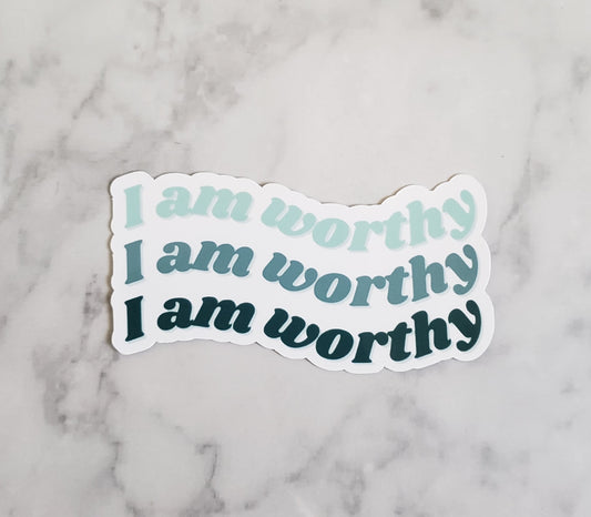 I Am Worthy Sticker