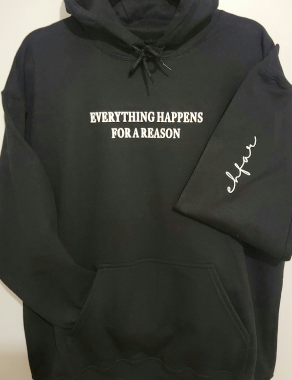 Everything Happens for a Reason Hoodie - Black