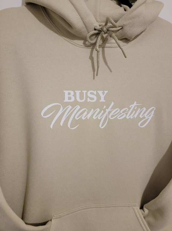 Busy Manifesting Hoodie